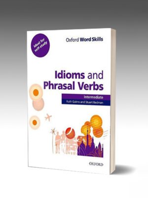 Idioms And Phrasal Verbs (Word Skills) Intermediate