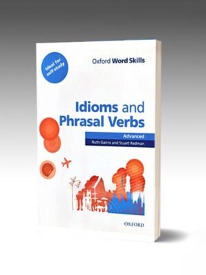 Idioms And Phrasal Verbs (Word Skills) Advanced
